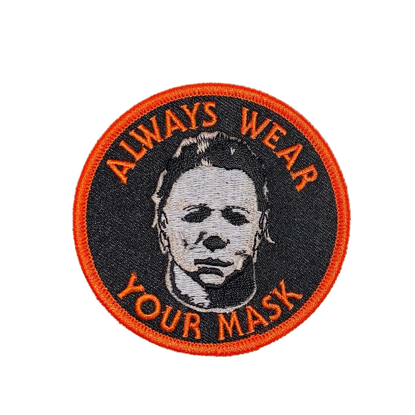 3.25" Micheal Myers "Always Wear a Mask" Patch (Glow in Dark)