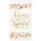 Guest Towel - Always Be Thankful