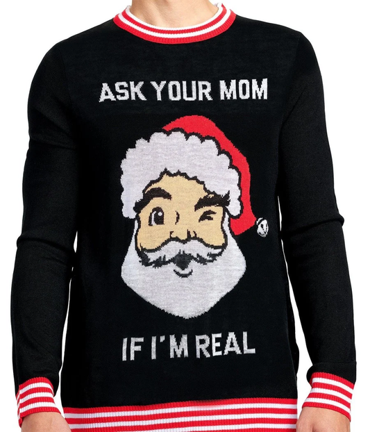 Ask Your Mom If I'm Real Men's Ugly Christmas Sweater