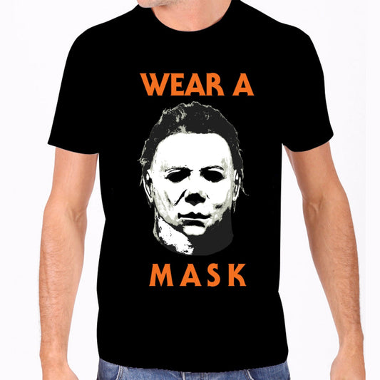 Halloween T-Shirt: Michael Myers Wear A Mask