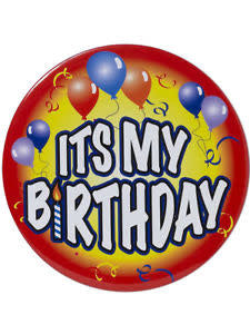 "Its My Birthday" Jumbo Birthday Button