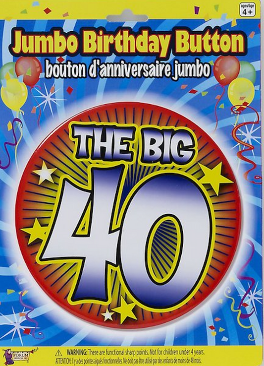 "The Big 40" Jumbo Birthday Button