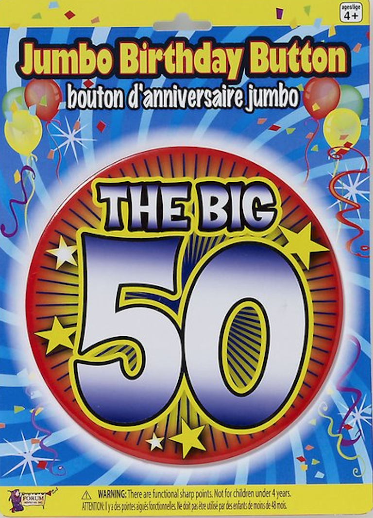 Jumbo Birthday Button: "The Big 50"